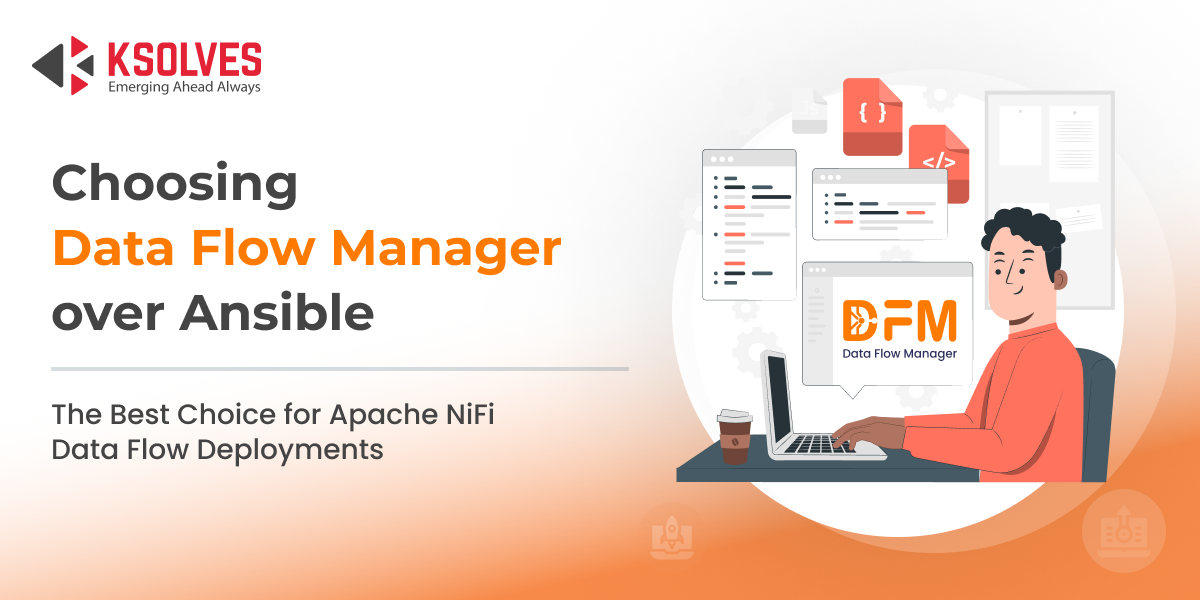 Data Flow Manager vs Ansible for Apache NiFi Data Flow Deployments